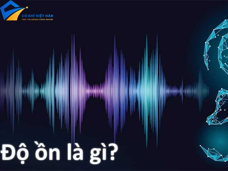 Độ ồn là gì?
